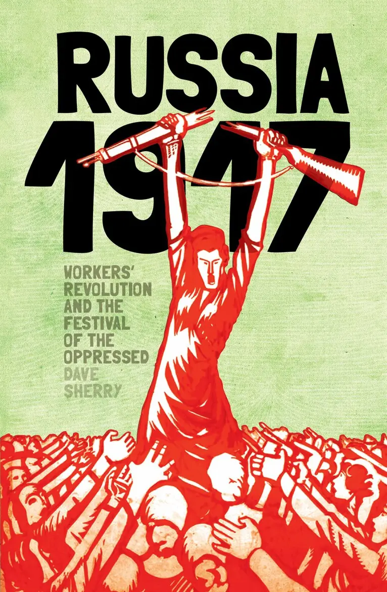 Dave Sherry - 1917 Russia: Workers Revolution and the Festival of the Oppressed, Häftad. Tillgänglighet: Lägg i varukorg