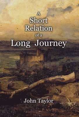 John Taylor - Short Description of a Long Journey, Inbunden