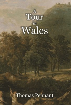Thomas Pennant - Tour in Wales, Inbunden