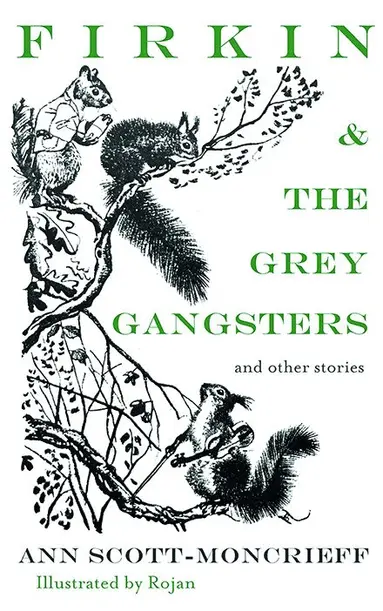 Ann Scott Moncrieff - Firkin & The Grey Gangsters, Häftad