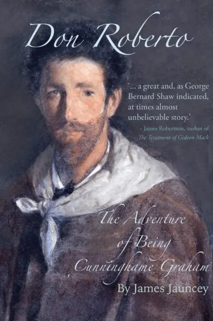James Jauncey - Don Roberto, The Adventure of Being Cunninghame Graham, E-bok. Tillgänglighet: Lägg i varukorg