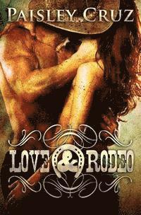 Paisley Cruz - Love & Rodeo, Häftad