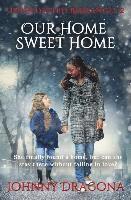 Johnny Dragona - Our Home Sweet Home, Häftad