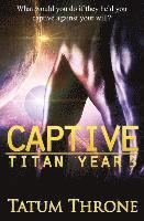 Tatum Throne - Captive: Titan Year 3, Häftad