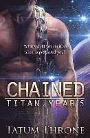 Tatum Throne - Chained: Titan Year 5, Häftad