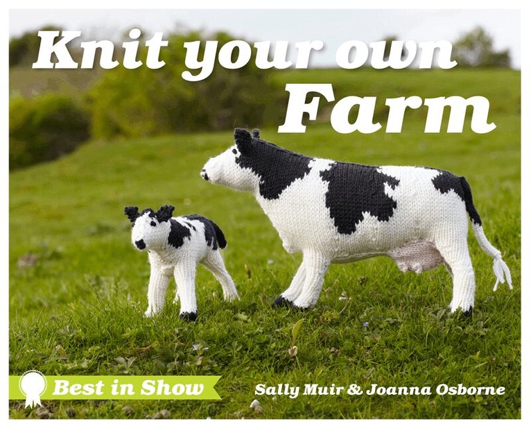 Joanna Osborne, Sally Muir - Best in Show: Knit Your Own Farm, E-bok