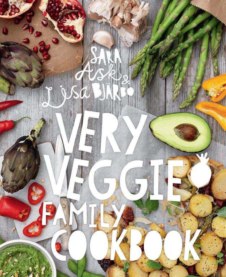 Sara Ask, Lisa Bjärbo - Very Veggie Family Cookbook, E-bok