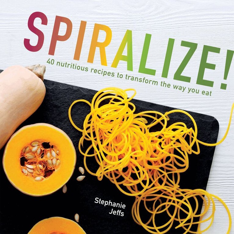 Stephanie Jeffs - Spiralize, E-bok