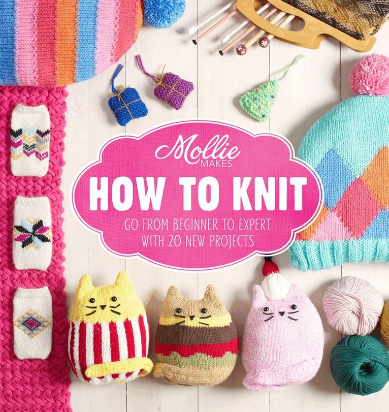 Mollie Makes - Mollie Makes: How to Knit, E-bok. Tillgänglighet: Lägg i varukorg