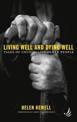Living Well and Dying Well