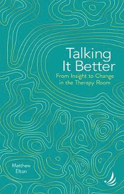 Matthew Elton - Talking it Better, Häftad