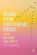 Rising from Existential Crisis