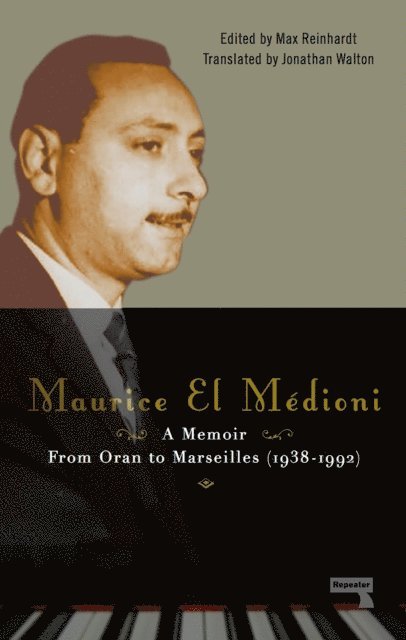 Maurice El Medioni - A Memoir