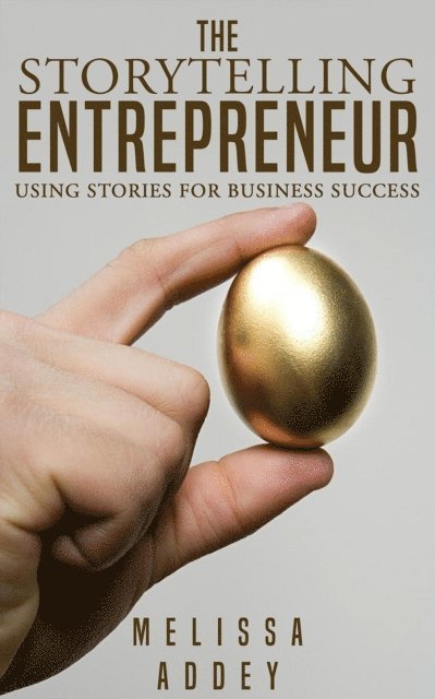 Melissa Addey - Storytelling Entrepreneur, E-bok
