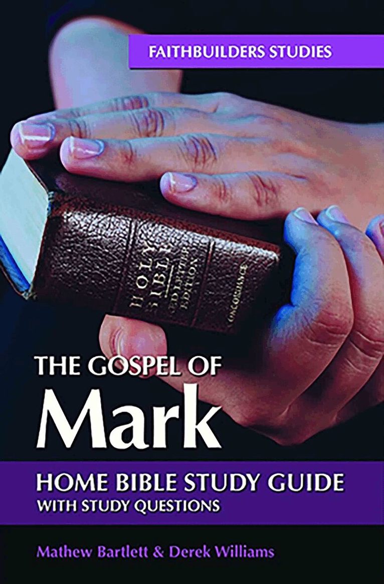 Mathew Bartlett - Gospel of Mark Bible Study Guide, Häftad