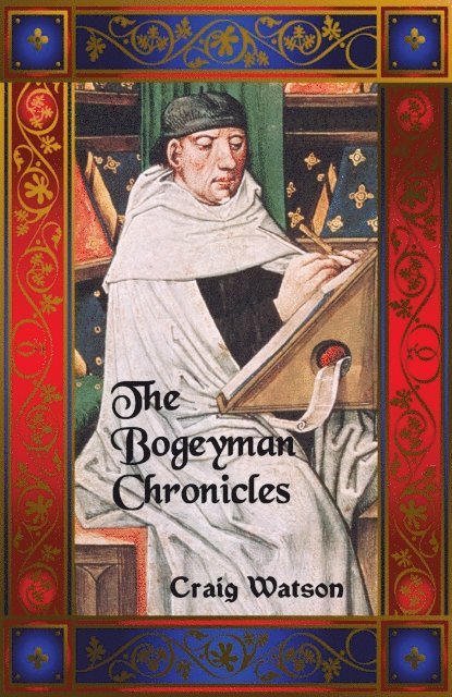Craig Watson - Bogeyman Chronicles, E-bok