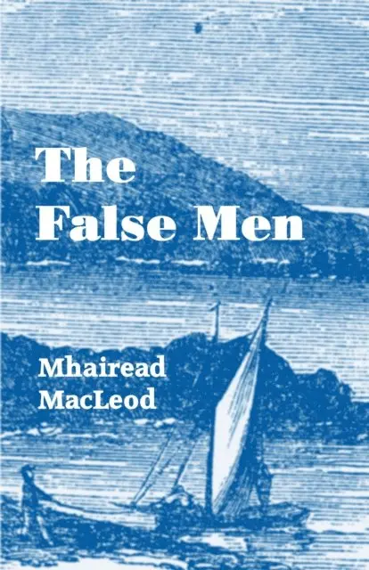 Mhairead MacLeod - False Men, E-bok. Tillgänglighet: Lägg i varukorg