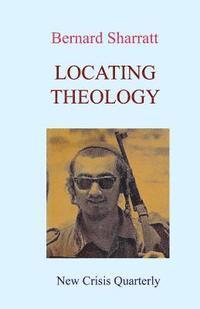 Bernard Sharratt - Locating Theology, Häftad