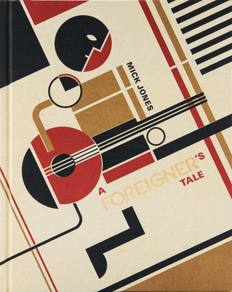 Mick Jones - Foreigner's Tale, Inbunden. Tillgänglighet: Tillfälligt slut