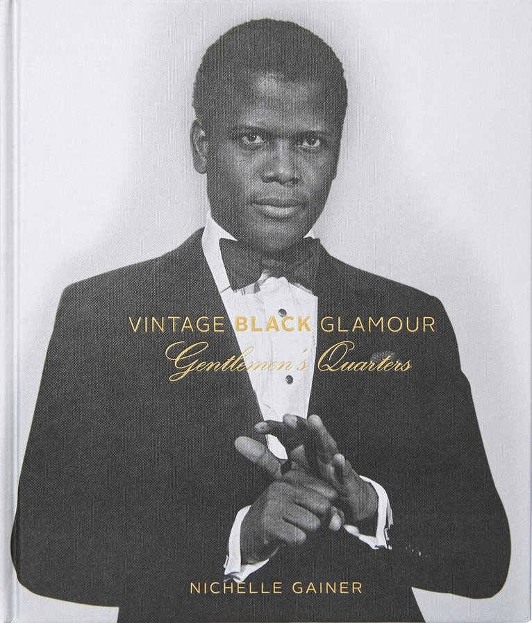 Nichelle Gainer - Vintage Black Glamour: Gentlemen's Quarters (Hardcover Edition), Inbunden
