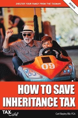 Carl Bayley - How to Save Inheritance Tax, Häftad. Tillgänglighet: Lägg i varukorg