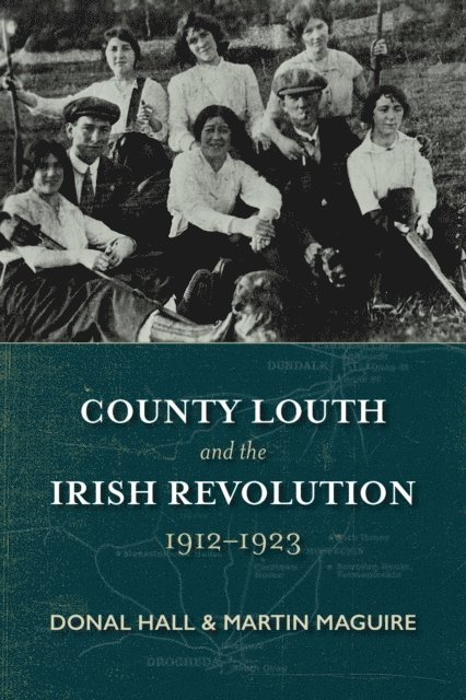 Martin Maguire, Donal Hall - County Louth and the Irish Revolution, E-bok