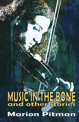 Marion Pitman - Music in the Bone, Häftad. Tillgänglighet: Lägg i varukorg
