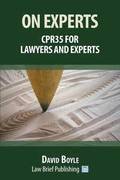 On Experts: CPR 35 for Lawyers and Experts