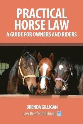 Practical Horse Law: A Guide for Owners and Riders