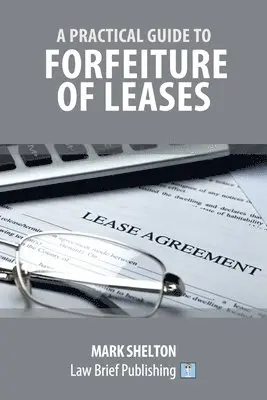 Mark Shelton - Practical Guide to Forfeiture of Leases, Häftad. Tillgänglighet: Lägg i varukorg