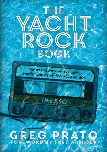 Greg Prato - Yacht Rock Book, E-bok