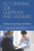 Accounting Job Questions and Answers: Trainee Accountants handbook