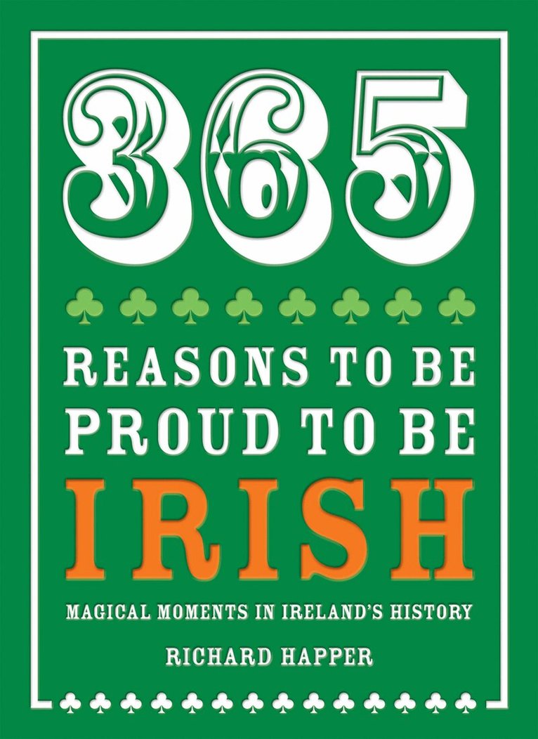 Richard Happer - 365 Reasons to be Proud to be Irish, E-bok