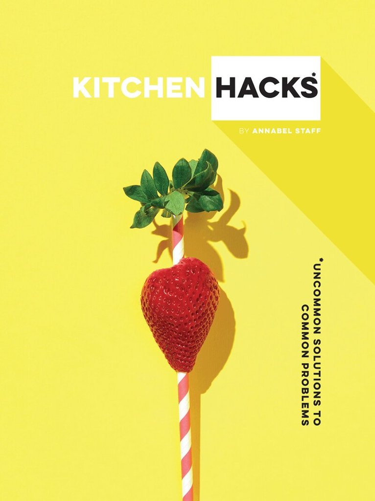 Annabel Staff - Kitchen Hacks, E-bok. Tillgänglighet: Lägg i varukorg
