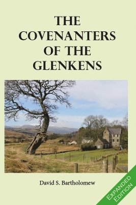 David S. Bartholomew - Covenanters of the Glenkens, Häftad