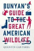 Quentin Canterel - Bunyan's Guide To The Great American Wildlife, Inbunden. Tillgänglighet: Tillfälligt slut