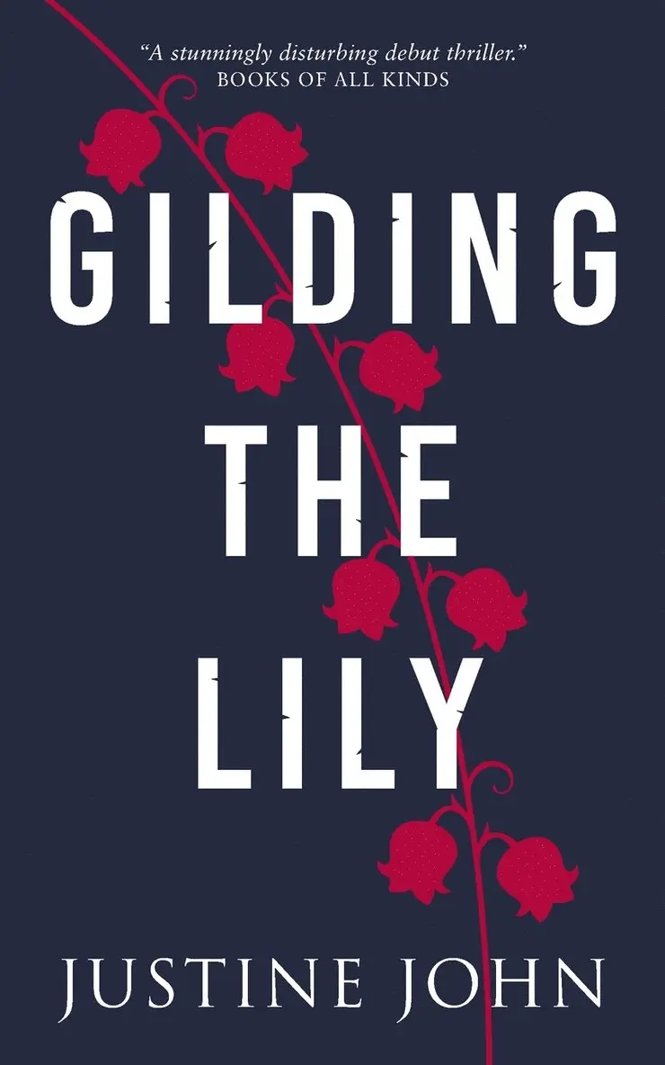 Justine John - Gilding the Lily, Häftad. Tillgänglighet: Lägg i varukorg
