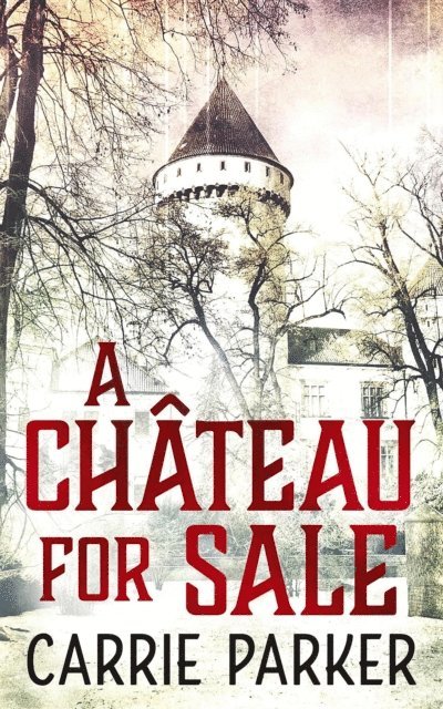 Carrie Parker - Chateau For Sale, E-bok