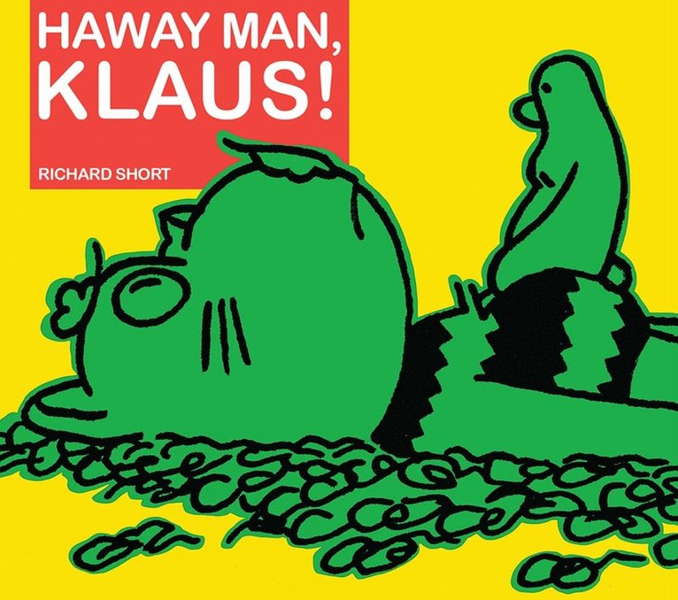 Richard Short - Haway Man, Klaus!, Häftad