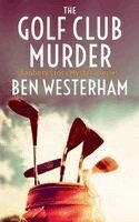 Ben Westerham - Golf Club Murder, Häftad