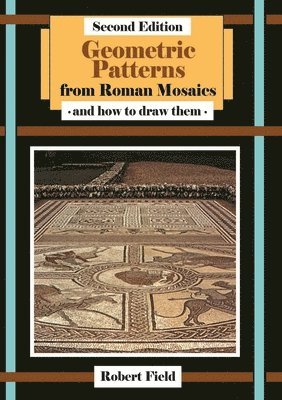 Robert Field - Geometric Patterns from Roman Mosaics: and How to Draw Them, Övrigt
