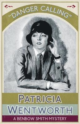Patricia Wentworth - Danger Calling, Häftad