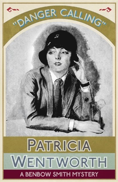 Patricia Wentworth - Danger Calling, E-bok