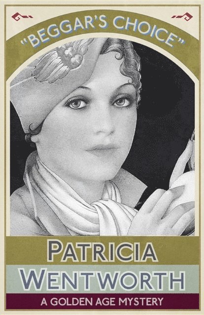Patricia Wentworth - Beggar's Choice, E-bok