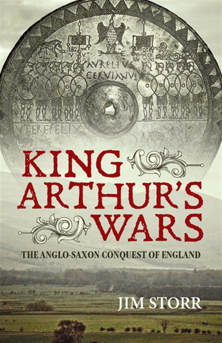 Jim Storr - King Arthur's Wars, E-bok