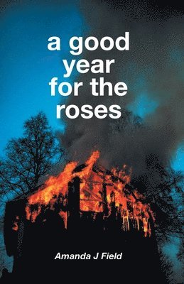 Amanda J Field - Good Year For The Roses, Häftad