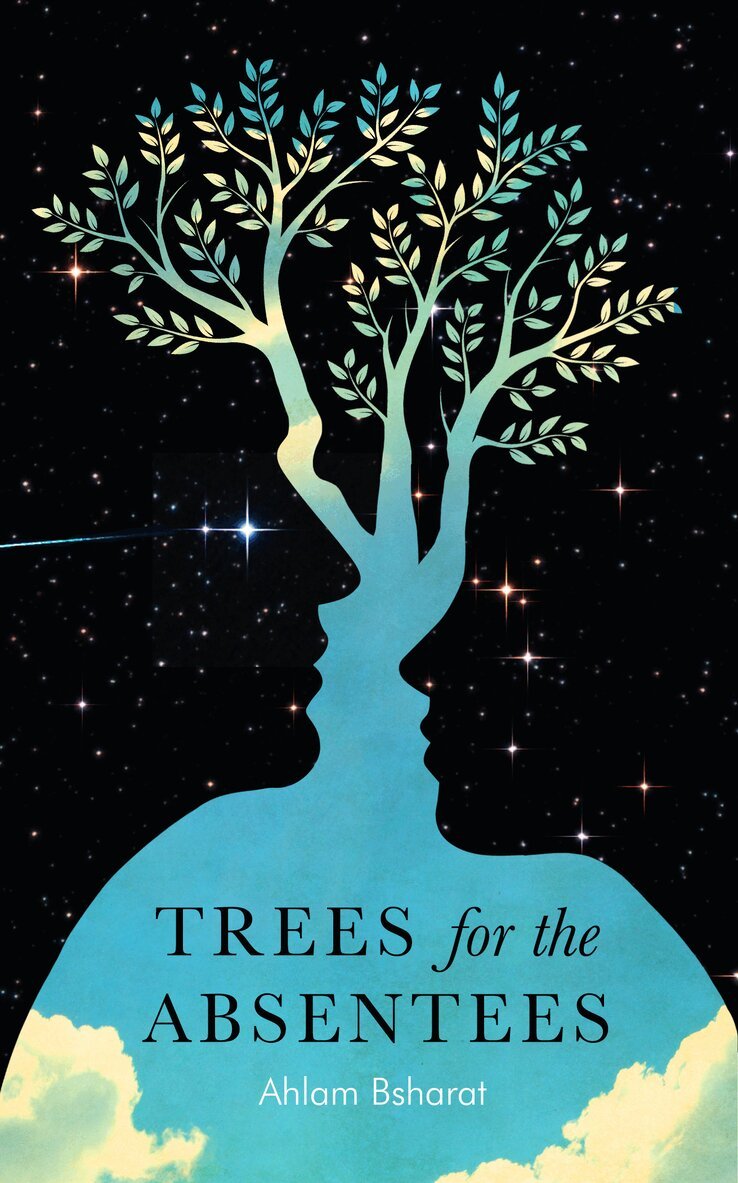 Ahlam Bsharat - Trees for the Absentees, Häftad