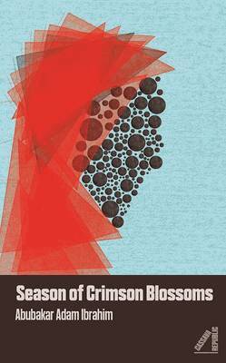 Abubakar Adam Ibrahim - Season of Crimson Blossoms, Häftad
