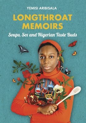 Longthroat Memoirs av Yemisi Aribisala