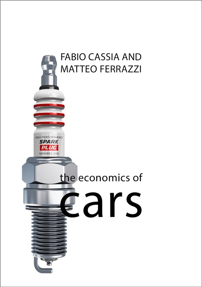 Fabio Cassia, Matteo Ferrazzi - Economics of Cars, E-bok